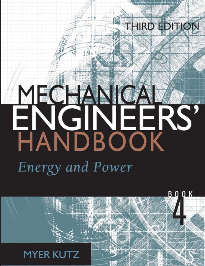 Mechanical Engineers' Handbook, Volume 4: Energy And Power