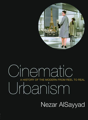 Cinematic Urbanism: A History of the Modern from Reel to Real,Used