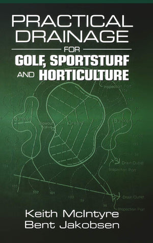 Practical Drainage for Golf, Sportsturf and Horticulture,New