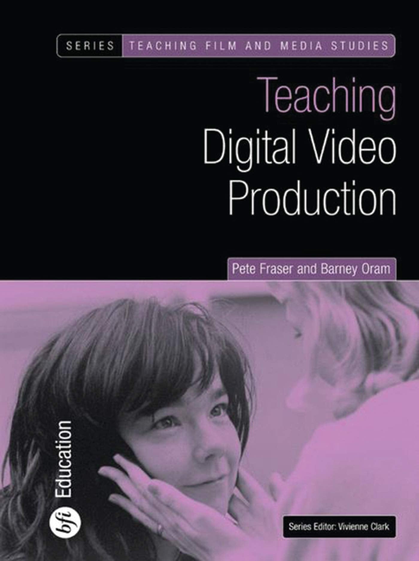 Teaching Digital Video Production (Teaching Film and Media Studies),Used