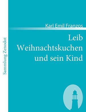 Leib Weihnachtskuchen und sein Kind (Sammlung Zenodot) (German Edition),Used