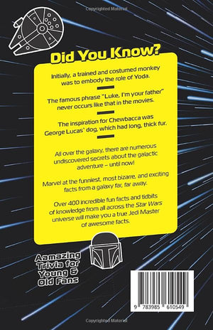 Awesome Facts for Star Wars Fans  The Unofficial Collection: The Encyclopedia of Secret Knowledge about the Epic Space Opera