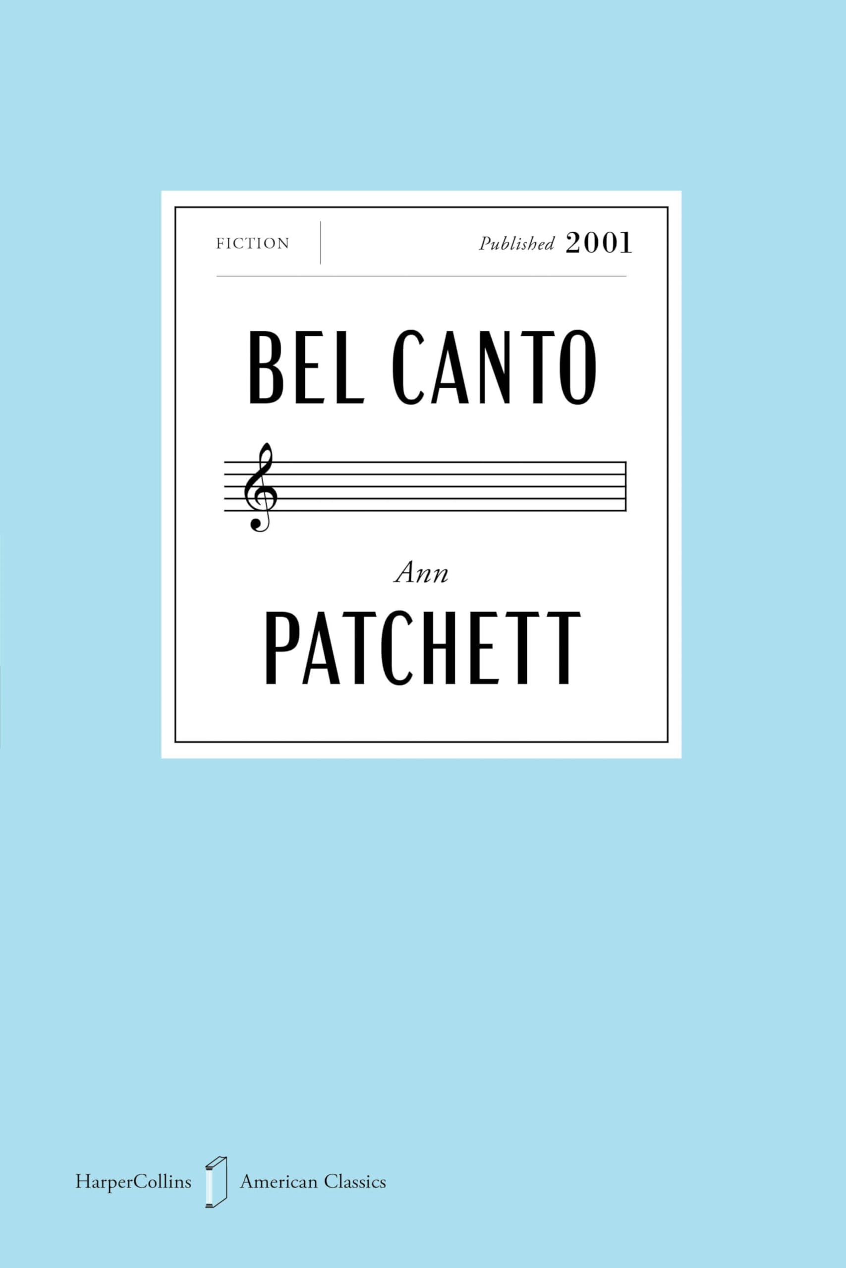 Bel Canto American Classics Edition: A Novel (Harpercollins American Classics)