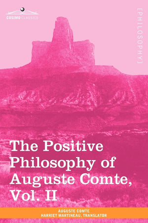 The Positive Philosophy Of Auguste Comte (2),New