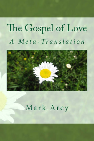 The Gospel of Love: A MetaTranslation,Used