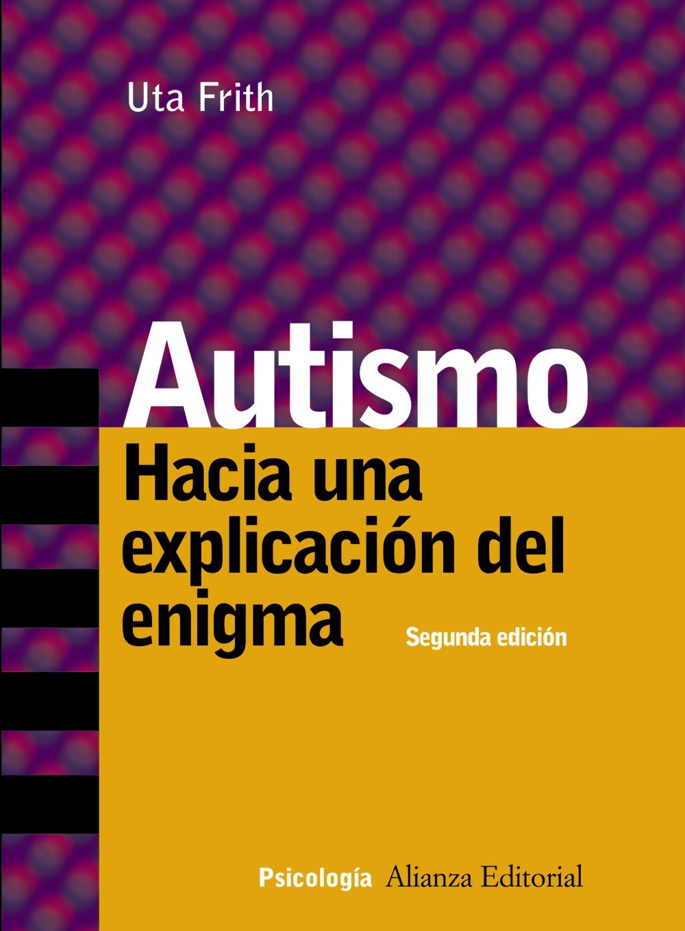 Autismo: Hacia una explicacin del enigma (Psicologia Alianza/ Alianza Psychology) (Spanish Edition),Used