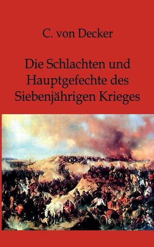 Die Schlachten und Hauptgefechte des Siebenjhrigen Krieges (German Edition),Used