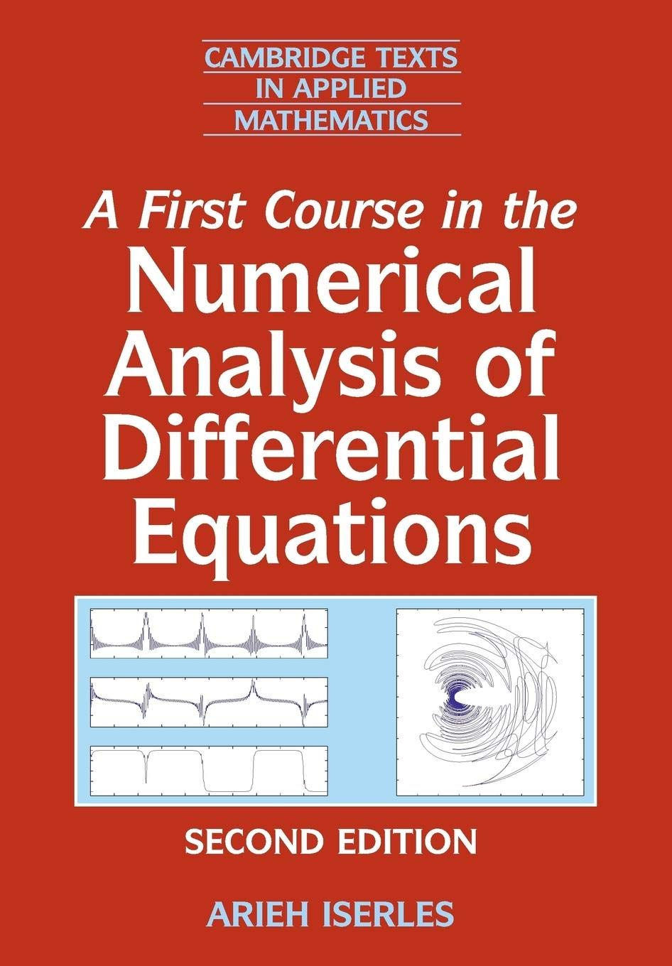 A First Course in the Numerical Analysis of Differential Equations (Cambridge Texts in Applied Mathematics, Series Number 44),Used