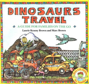 Dinosaurs Travel (Dino Life Guides For Families)