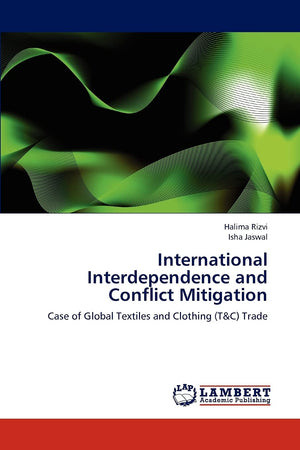 International Interdependence and Conflict Mitigation: Case of Global Textiles and Clothing (T&C) Trade,Used