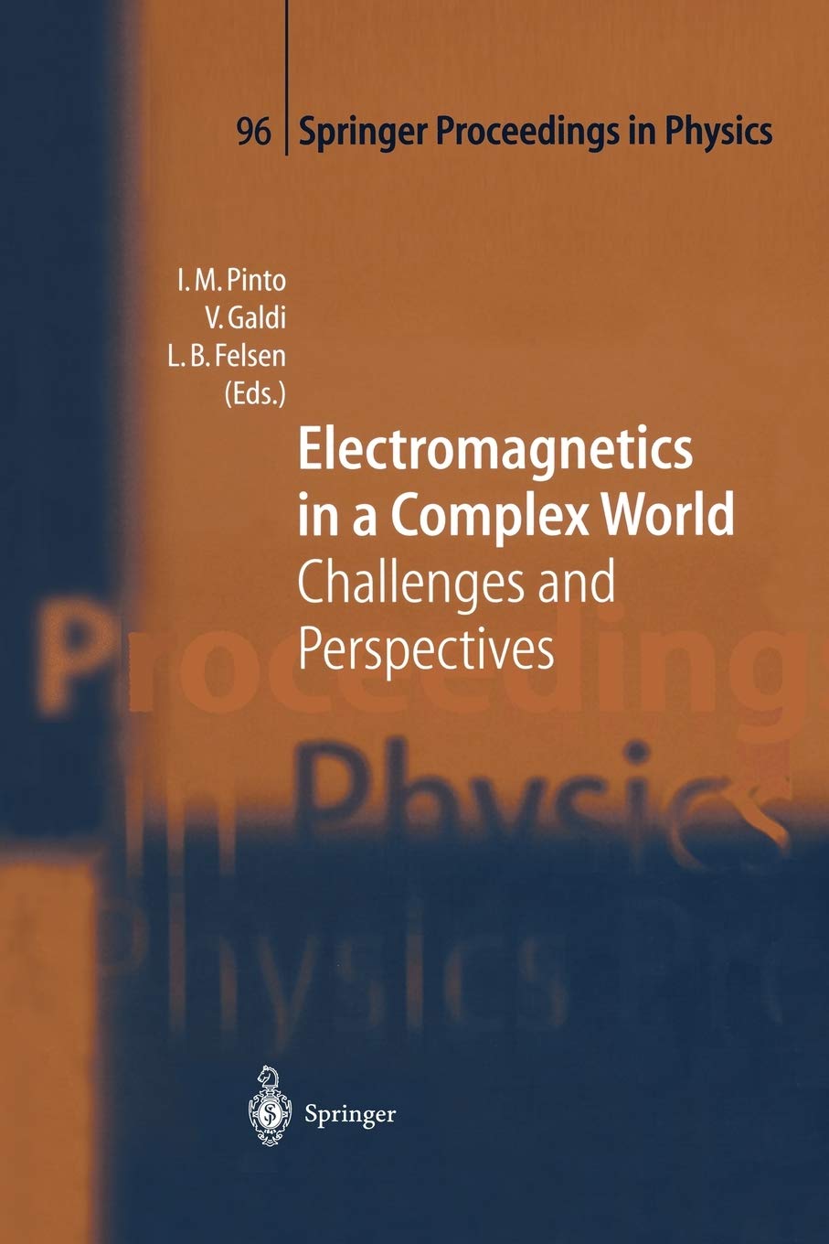 Electromagnetics in a Complex World: Challenges and Perspectives (Springer Proceedings in Physics, 96),Used