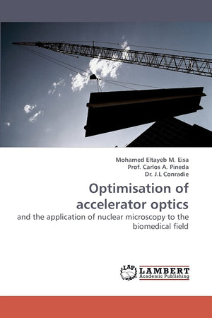 Optimisation of accelerator optics: and the application of nuclear microscopy to the biomedical field,Used
