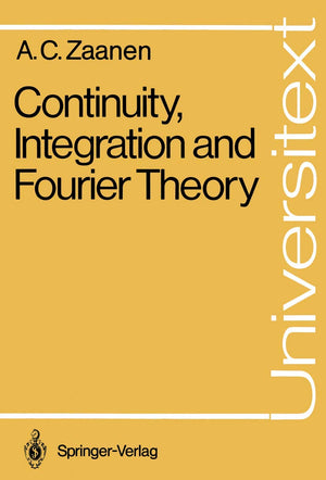 Continuity, Integration and Fourier Theory (Universitext),Used