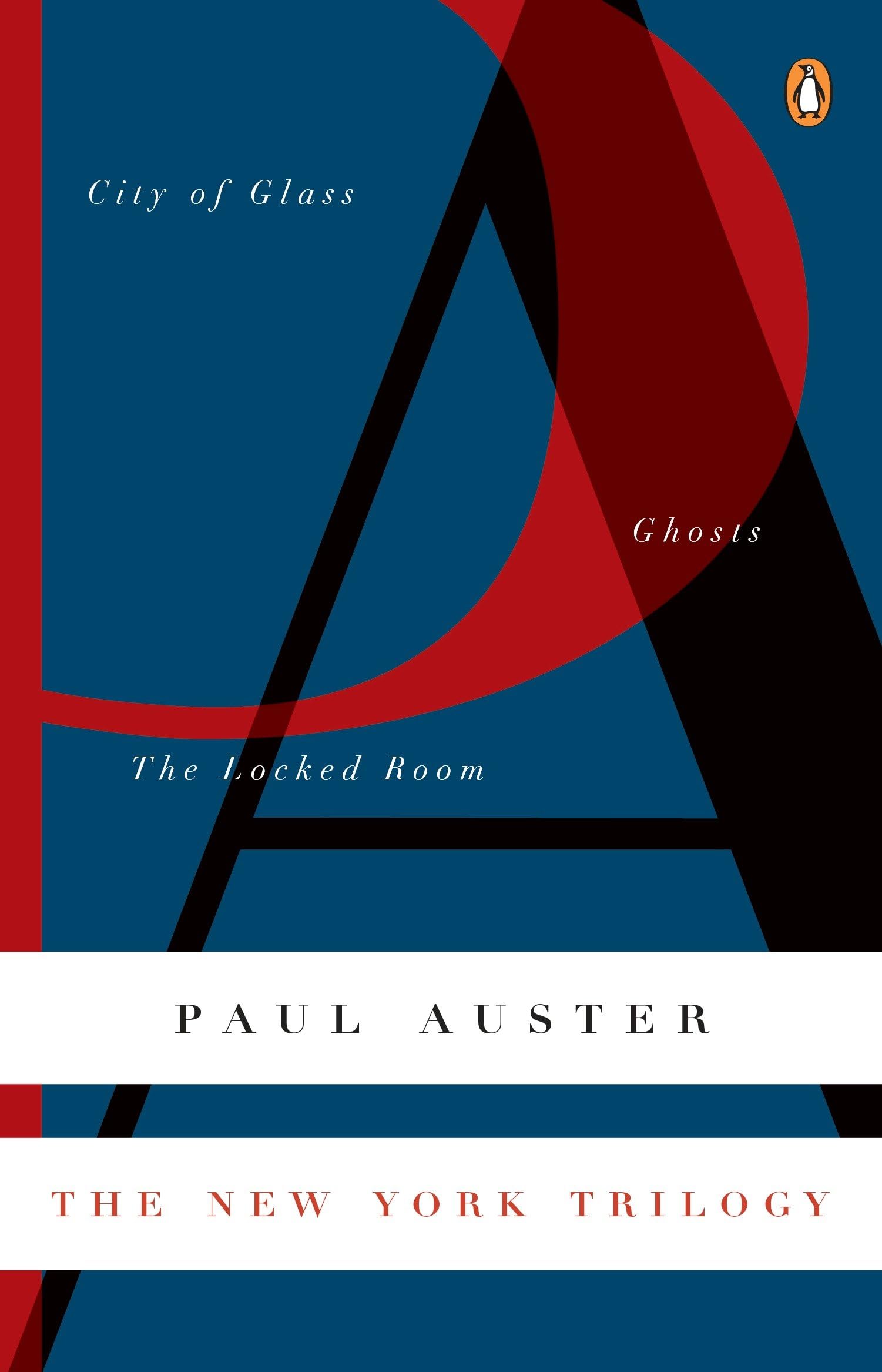 The New York Trilogy: City Of Glass; Ghosts; The Locked Room (Contemporary American Fiction Series)