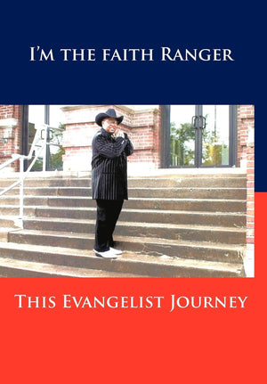 This Evangelist Journey: I'M The Faith Ranger,Used