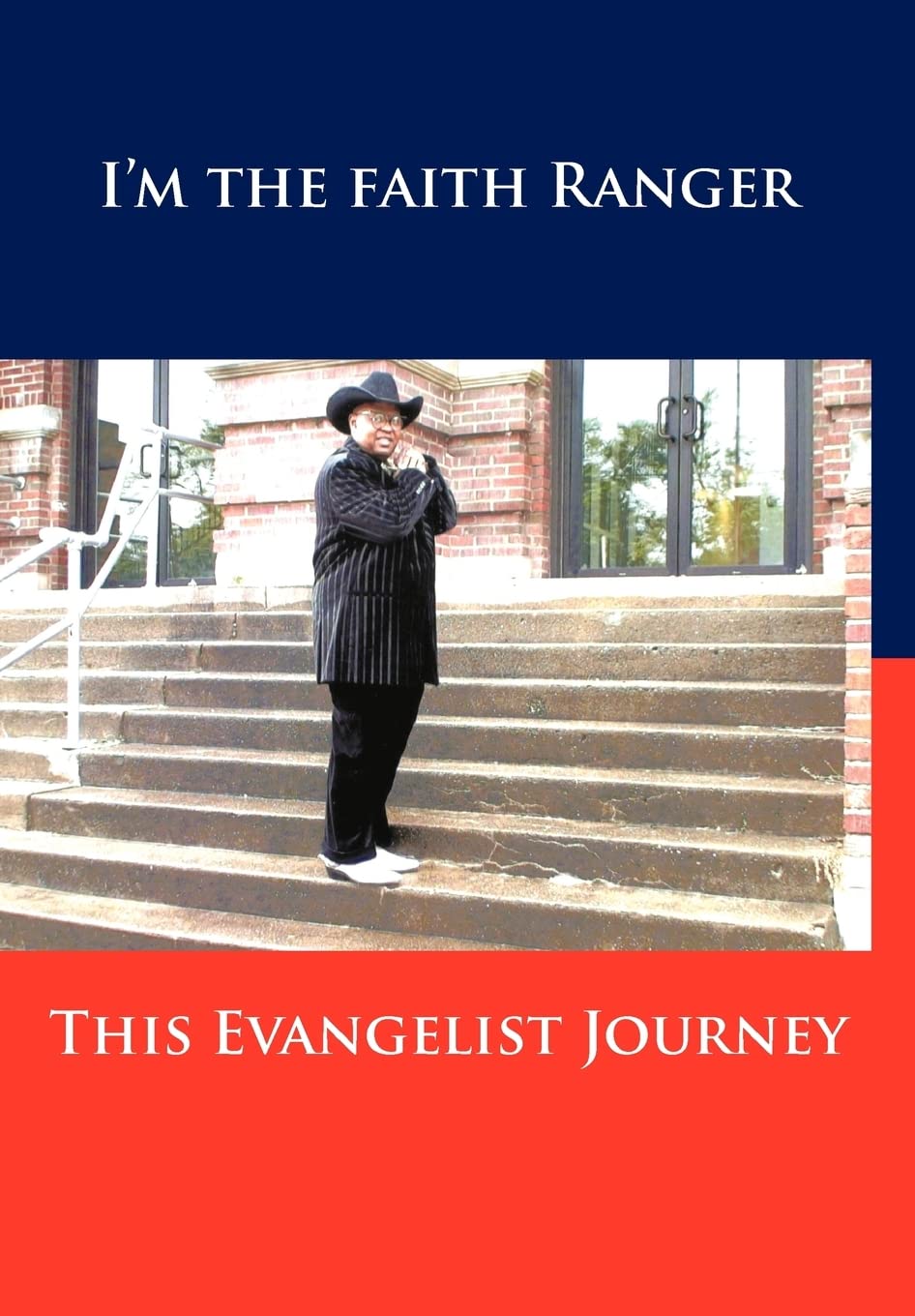 This Evangelist Journey: I'M The Faith Ranger,Used