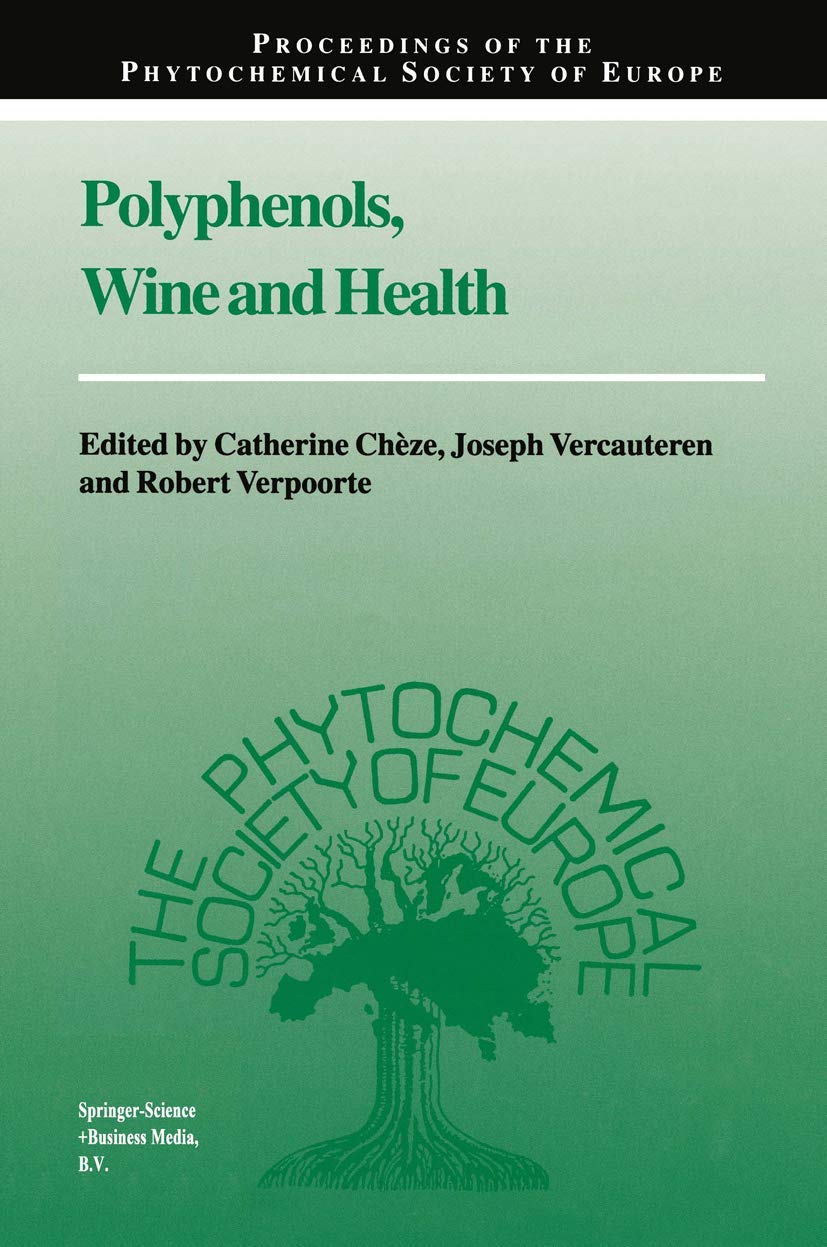 Polyphenols, Wine and Health: Proceedings of the Phytochemical Society of Europe, Bordeaux, France, 14th16th April, 1999 (Proce,Used