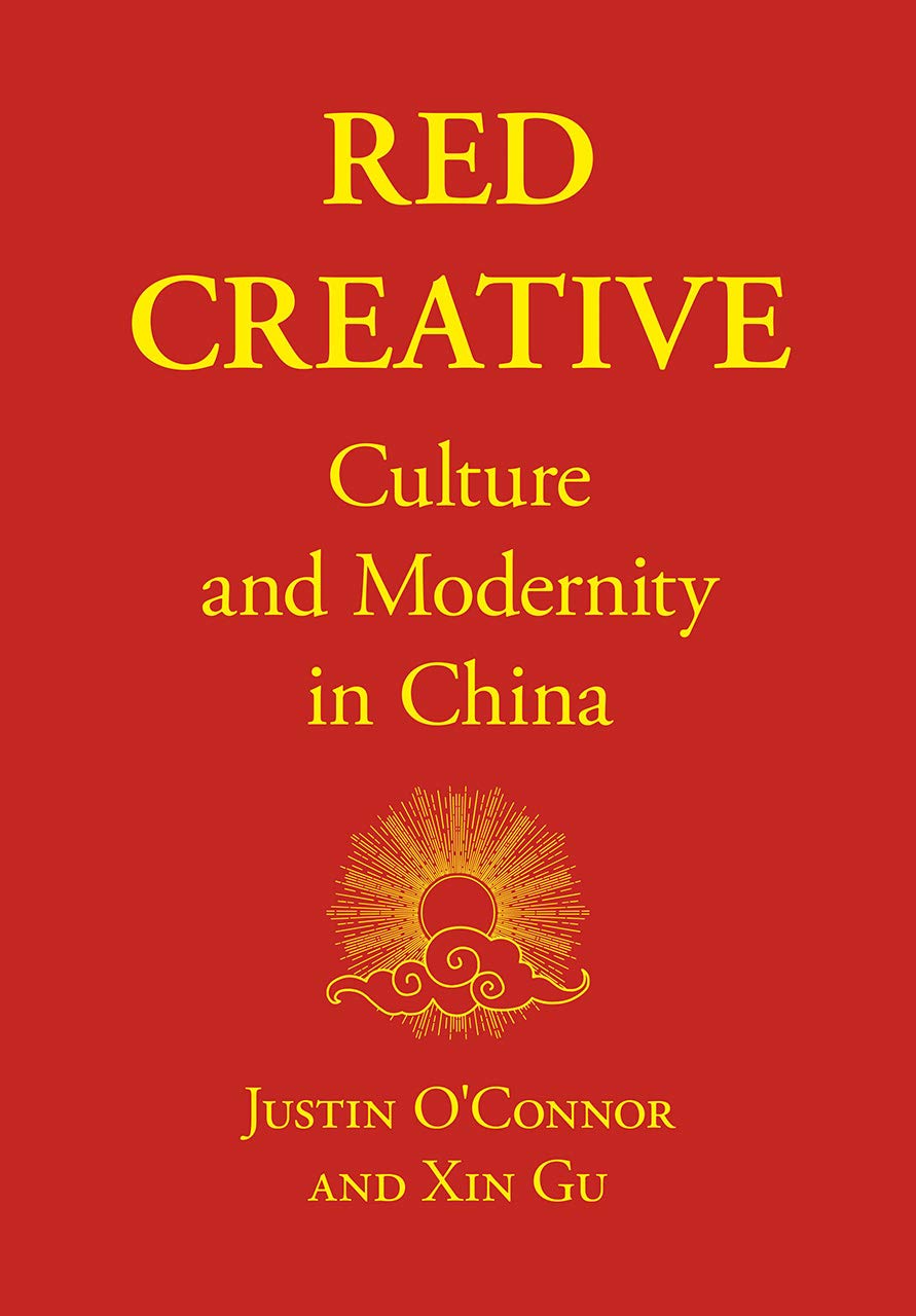Red Creative: Culture and Modernity in China,Used