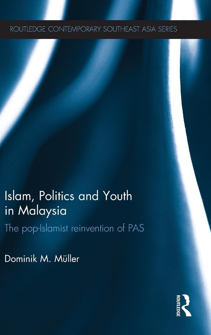 Islam, Politics and Youth in Malaysia (Routledge Contemporary Southeast Asia Series),Used