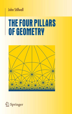 The Four Pillars of Geometry (Undergraduate Texts in Mathematics),Used
