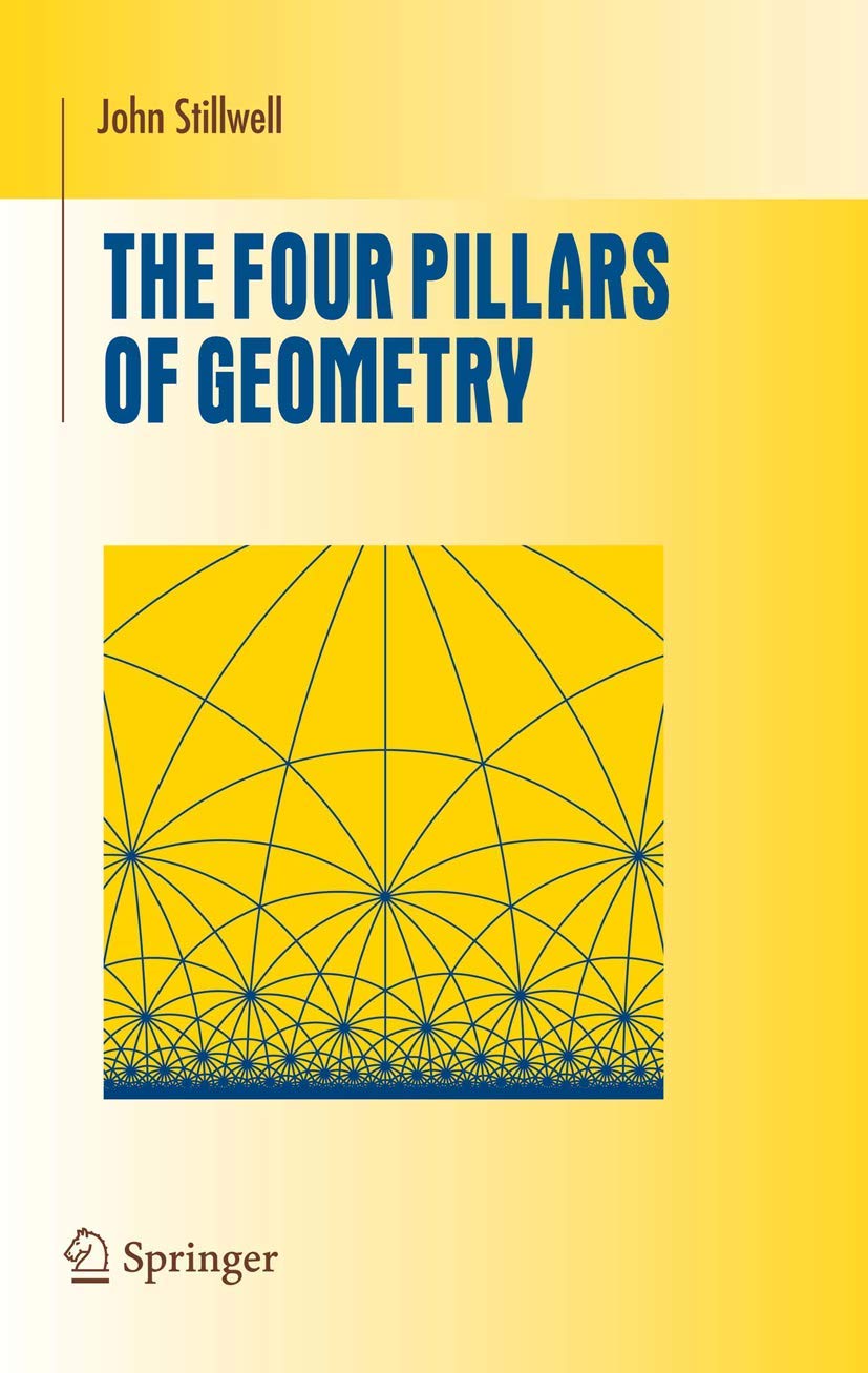 The Four Pillars of Geometry (Undergraduate Texts in Mathematics),Used