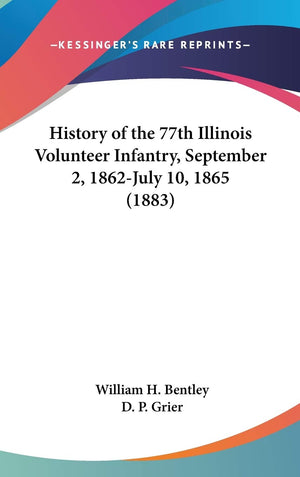 History Of The 77Th Illinois Volunteer Infantry, September 2, 1862July 10, 1865 (1883),New