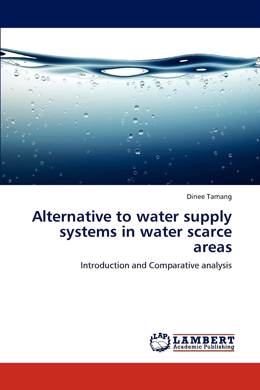 Alternative to water supply systems in water scarce areas: Introduction and Comparative analysis,Used