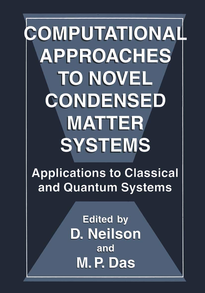 Computational Approaches to Novel Condensed Matter Systems: Applications to Classical and Quantum Systems,Used