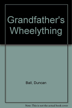 Grandfather's Wheelything,Used