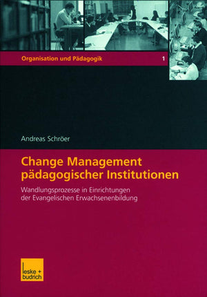 Change Management pdagogischer Institutionen: Wandlungsprozesse in Einrichtungen der Evangelischen Erwachsenenbildung (Organisat,Used