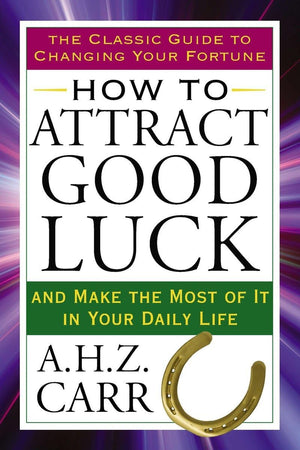 How to Attract Good Luck: And Make the Most of It in Your Daily Life (Tarcher Success Classics),Used