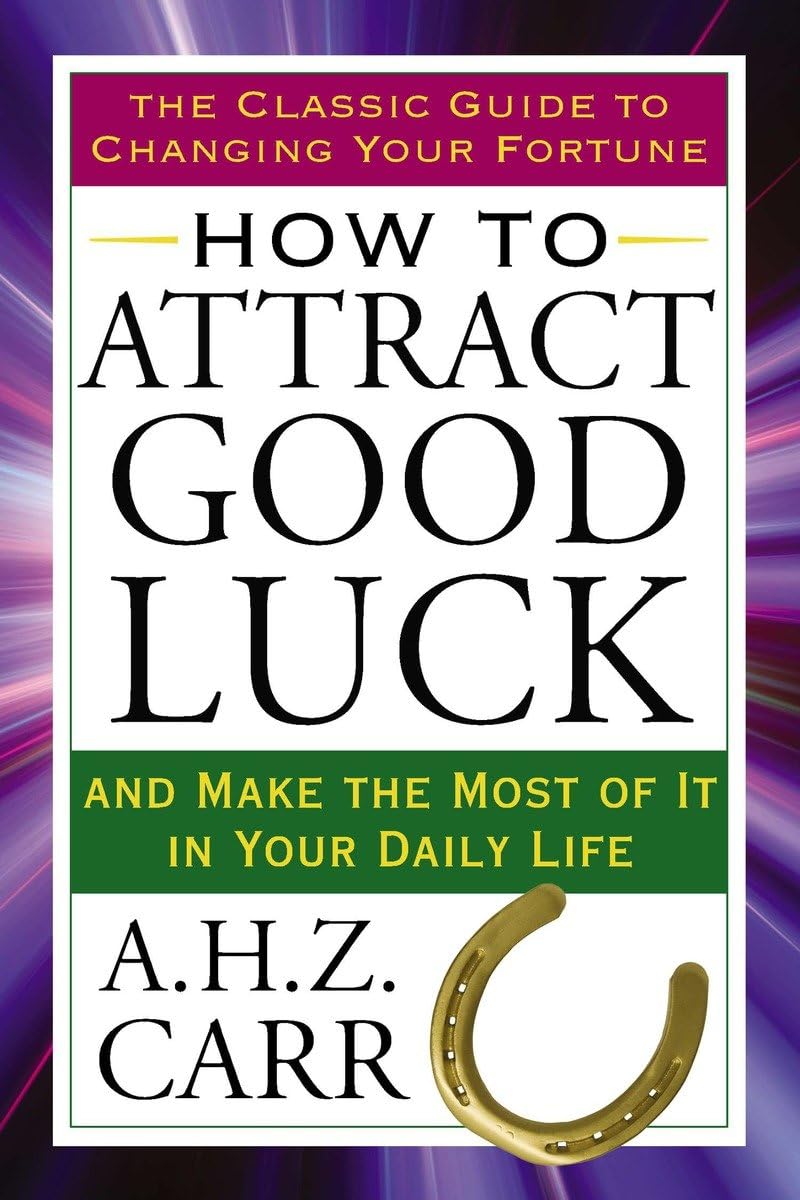 How to Attract Good Luck: And Make the Most of It in Your Daily Life (Tarcher Success Classics),Used