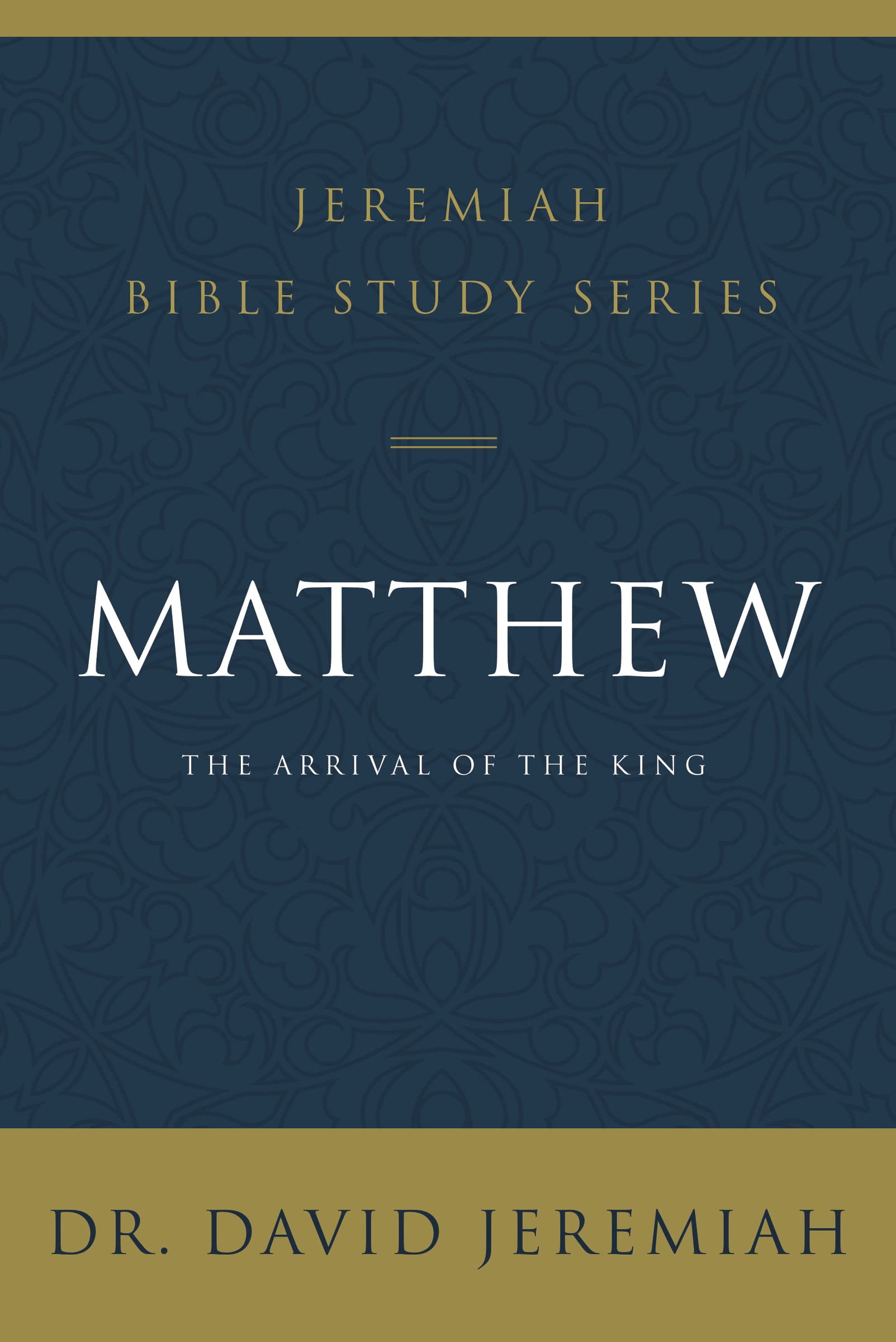 Matthew: The Arrival of the King (Jeremiah Bible Study Series),Used