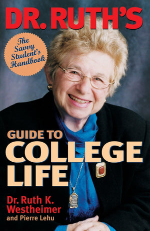 Dr. Ruth's Guide to College Life: The Savvy Student's Handbook,Used