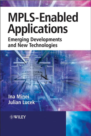 MPLSEnabled Applications: Emerging Developments and New Technologies,Used