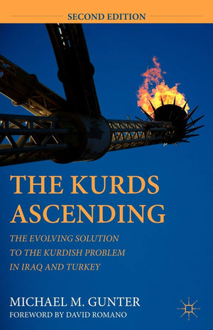 The Kurds Ascending: The Evolving Solution to the Kurdish Problem in Iraq and Turkey,Used