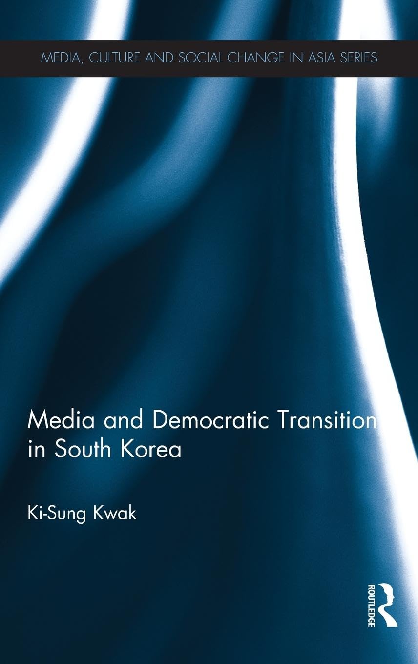 Media and Democratic Transition in South Korea (Media, Culture and Social Change in Asia),Used