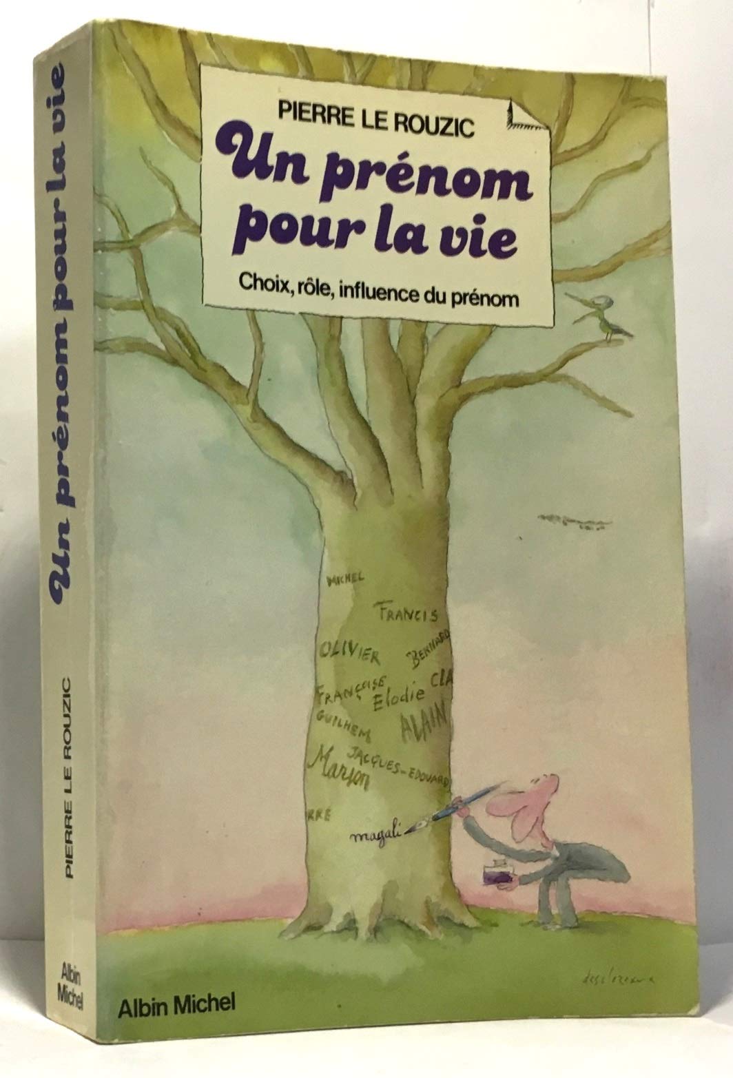 Un Prenom pour la vie: Choix, ro^le, influence du prenom (French Edition),Used