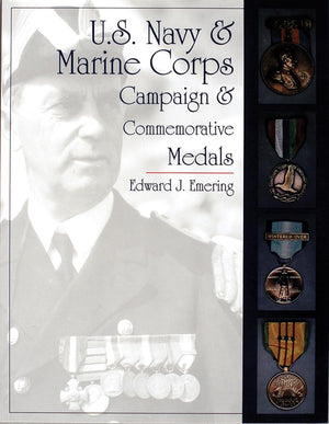 U.S. Navy And Marine Corps Campaign And Commemorative Medals (Schiffer Military/Aviation History)