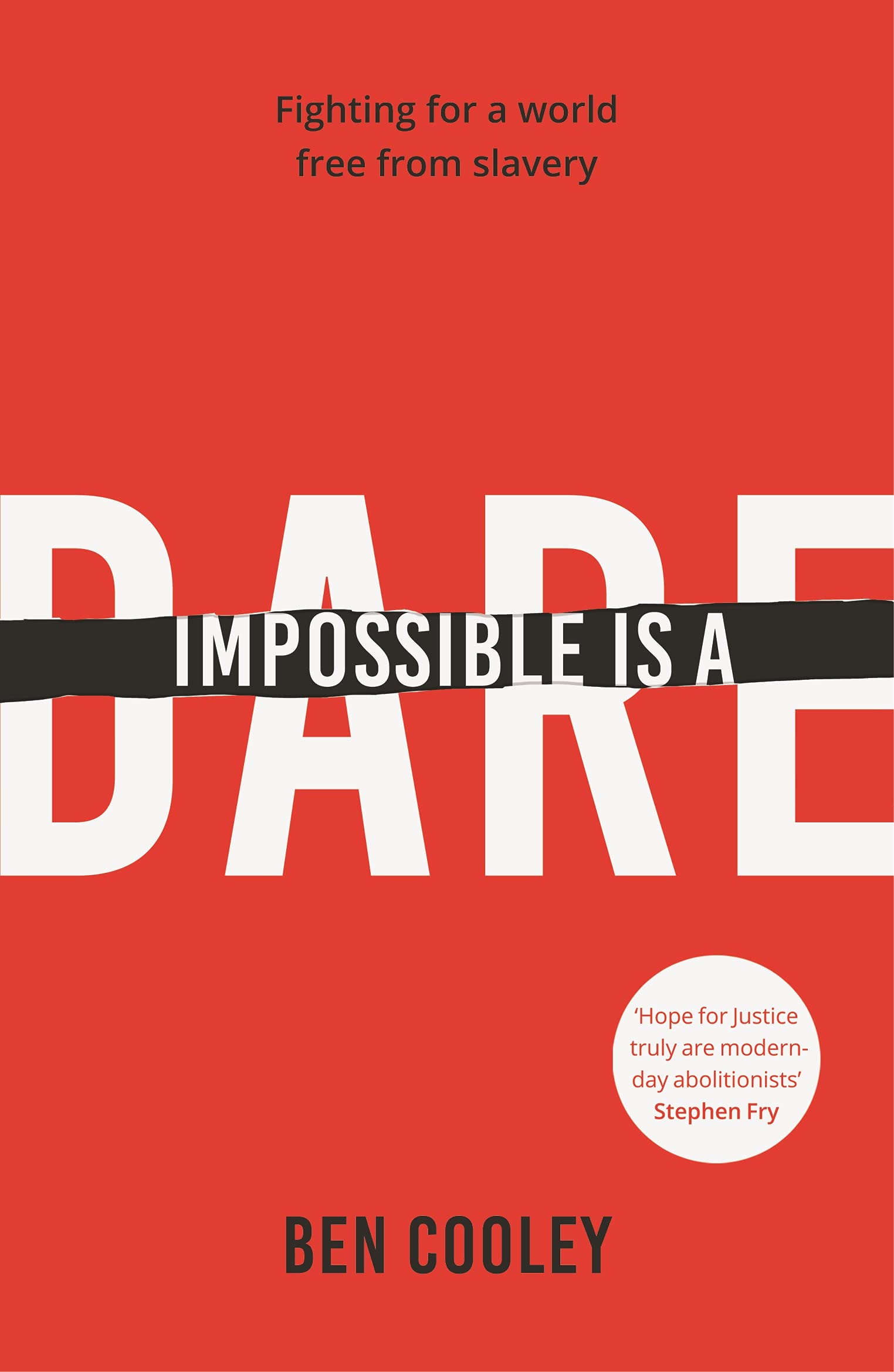 Impossible is a Dare: Fighting for a world free from slavery,Used