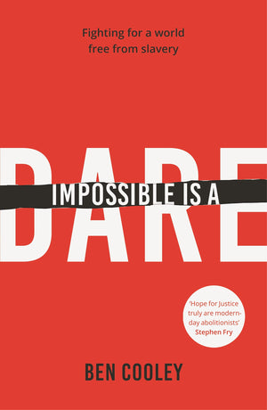 Impossible is a Dare: Fighting for a world free from slavery,Used