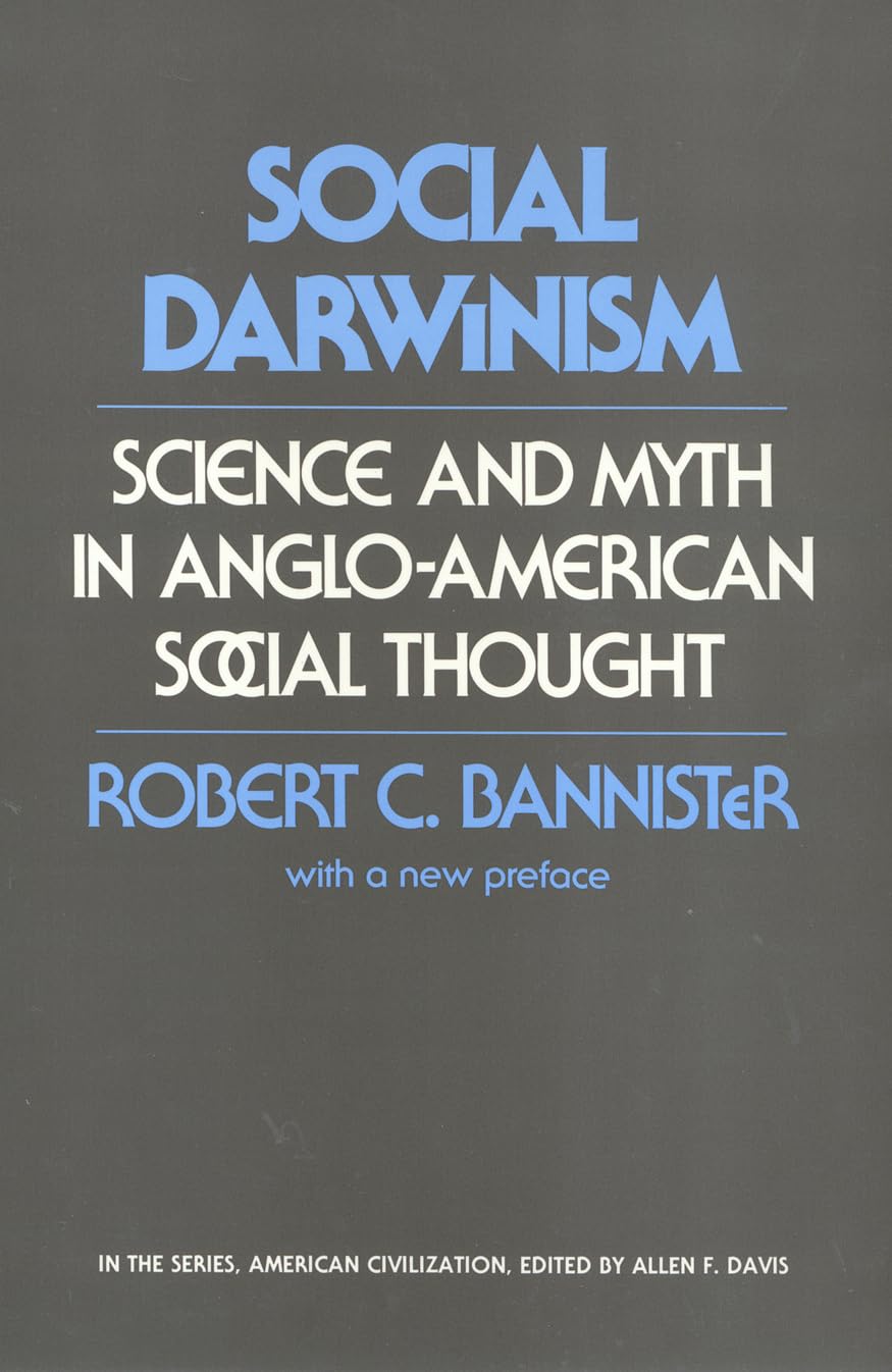 Social Darwinism: Science And Myth In Angloamerican Social Thought (American Civilization),Used