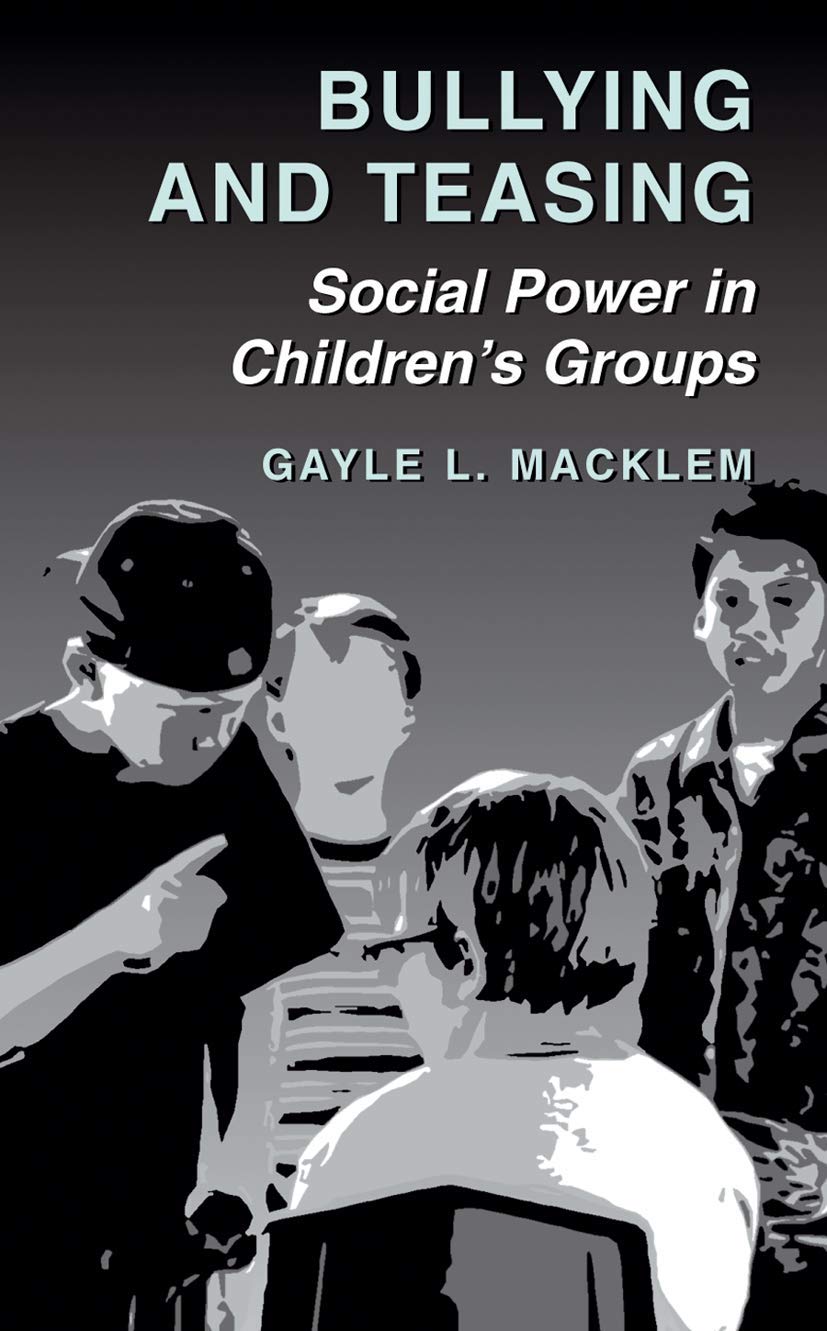 Bullying And Teasing: Social Power In Childrens Groups