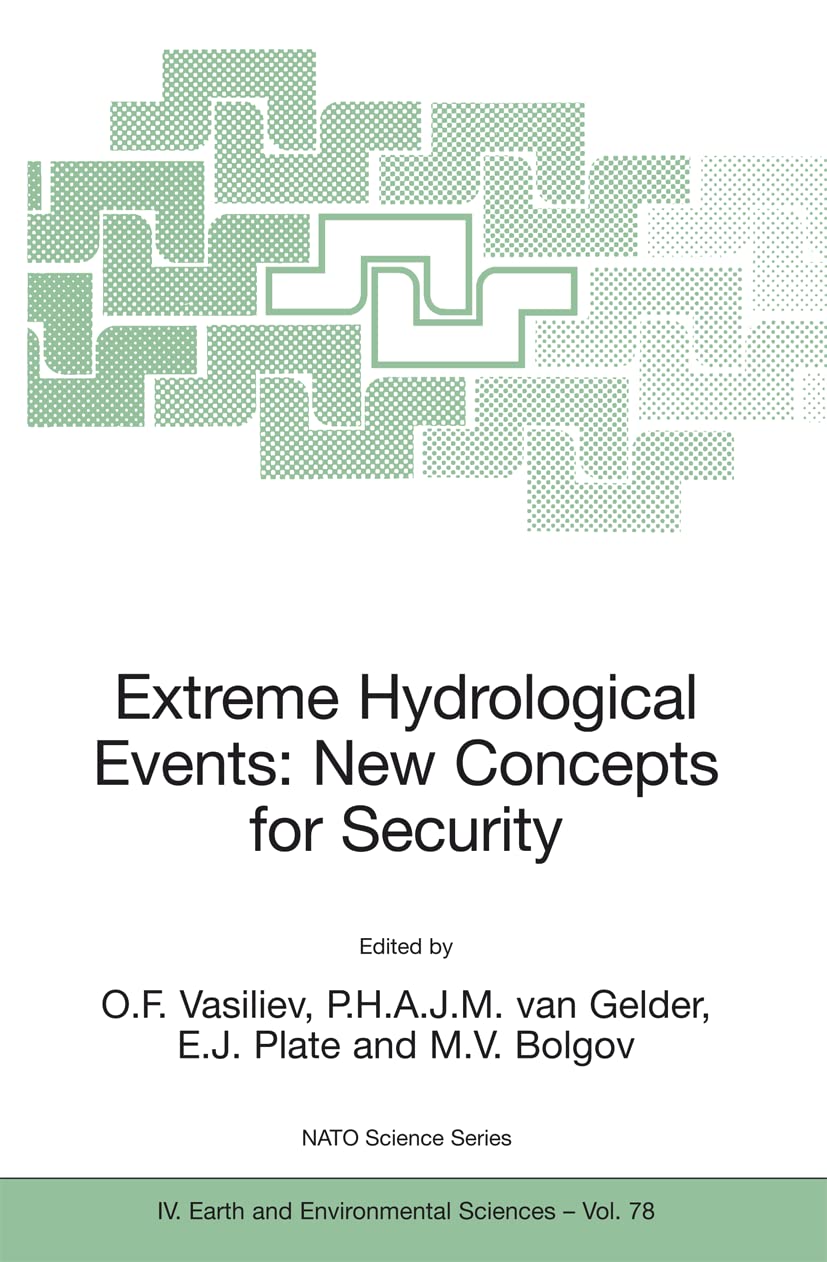Extreme Hydrological Events: New Concepts for Security (NATO Science Series: IV:, 78),Used
