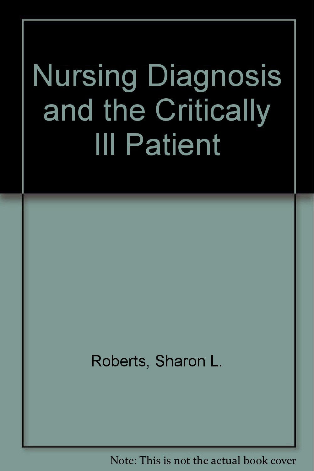 Nursing Diagnosis and the Critically Ill Patient,Used