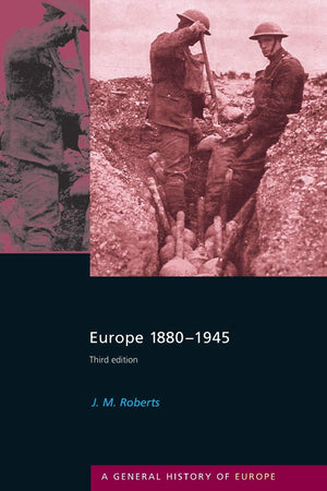 Europe 18801945 (A General History of Europe),New
