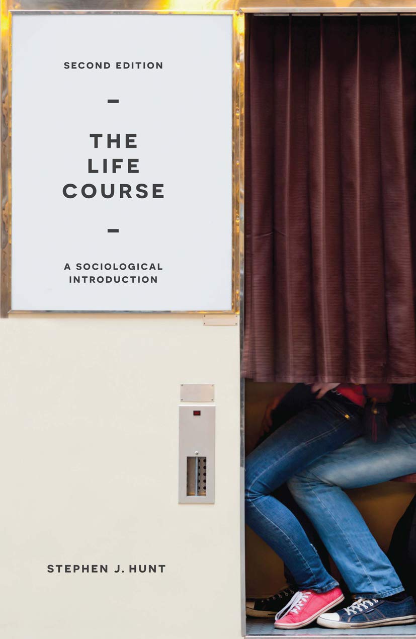 The Life Course: A Sociological Introduction,Used