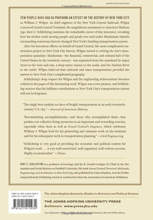 Grand Central's Engineer: William J. Wilgus and the Planning of Modern Manhattan (The Johns Hopkins University Studies in Histor,Used
