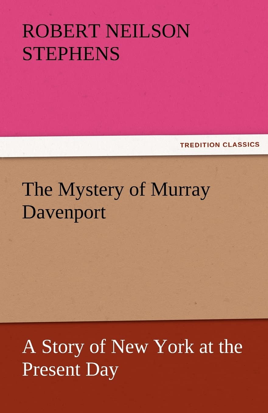 The Mystery of Murray Davenport a Story of New York at the Present Day,Used
