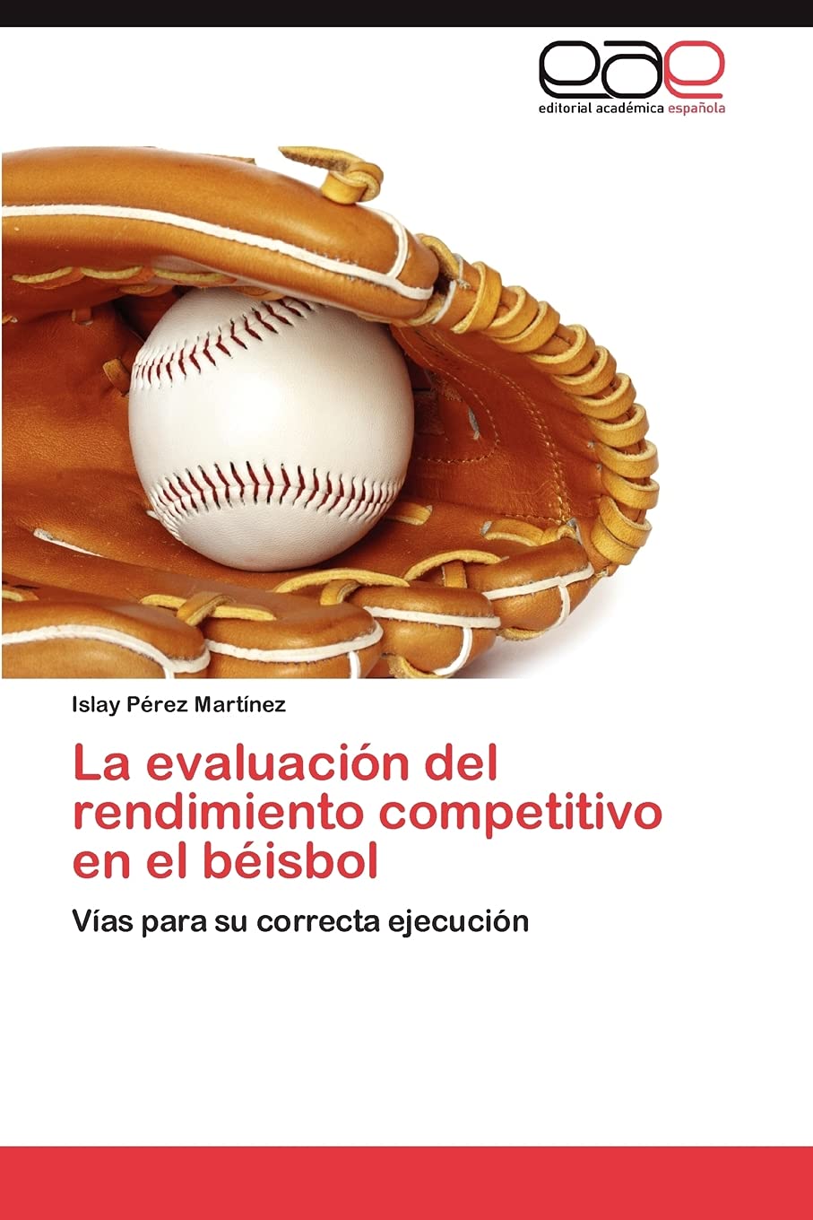 La Evaluacion del Rendimiento Competitivo En El Beisbol (Spanish Edition),Used